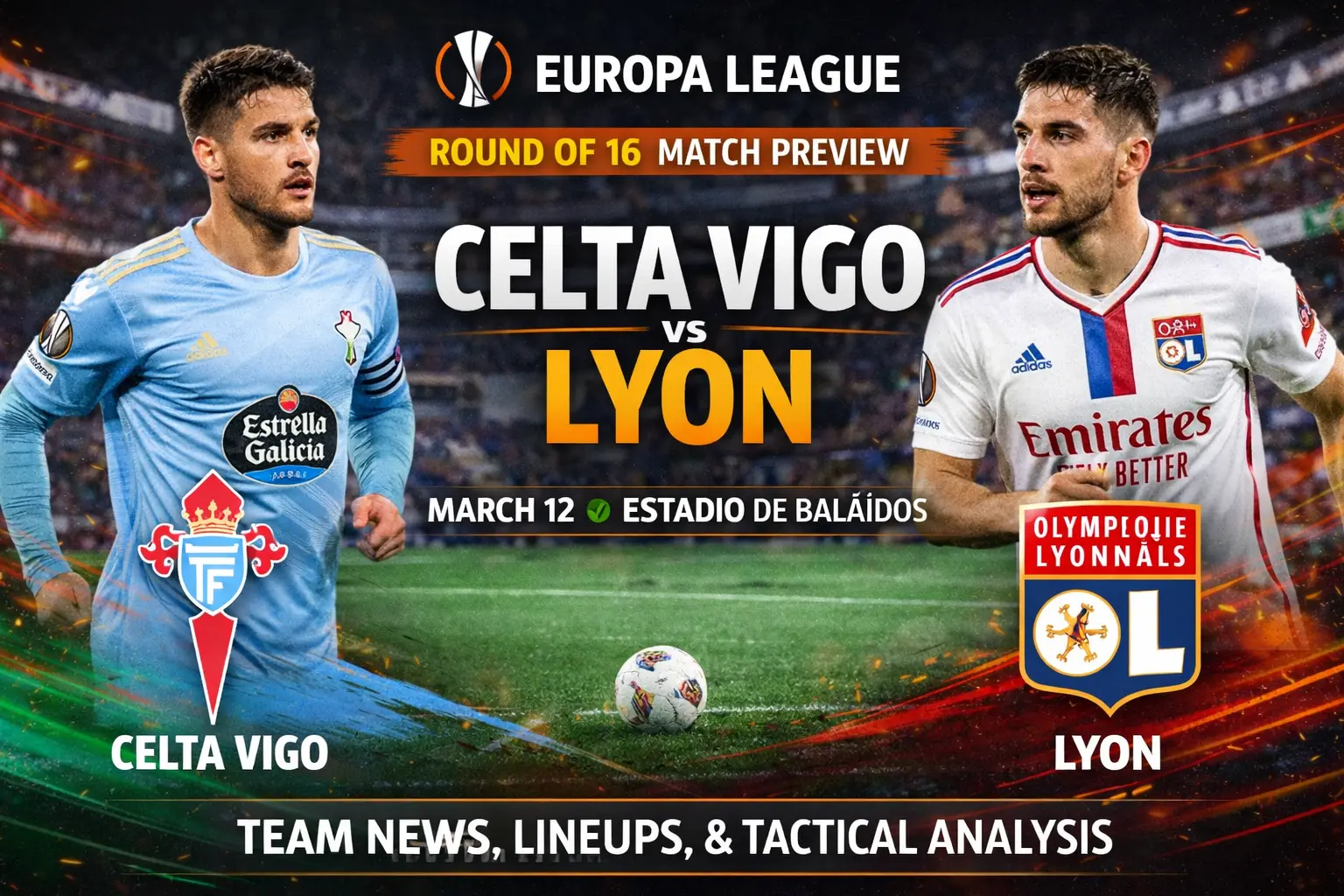 Celta Vigo vs Lyon: Europa League Round of 16 Match Preview