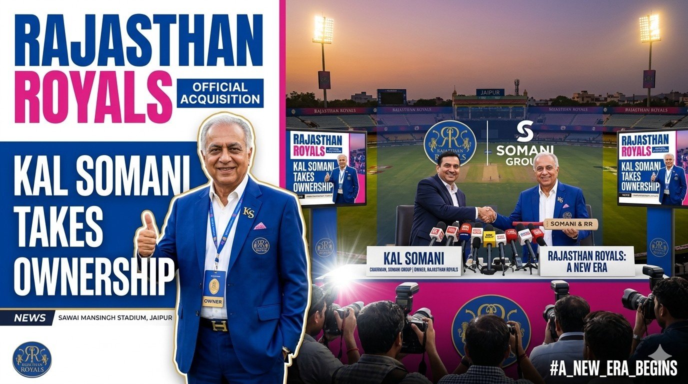 Rajasthan Royals acquired by Kal Somani