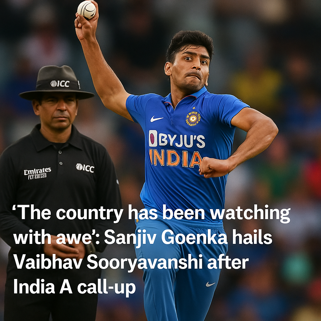 ‘The country has been watching with awe’: Sanjiv Goenka hails Vaibhav Sooryavanshi after India A call-up