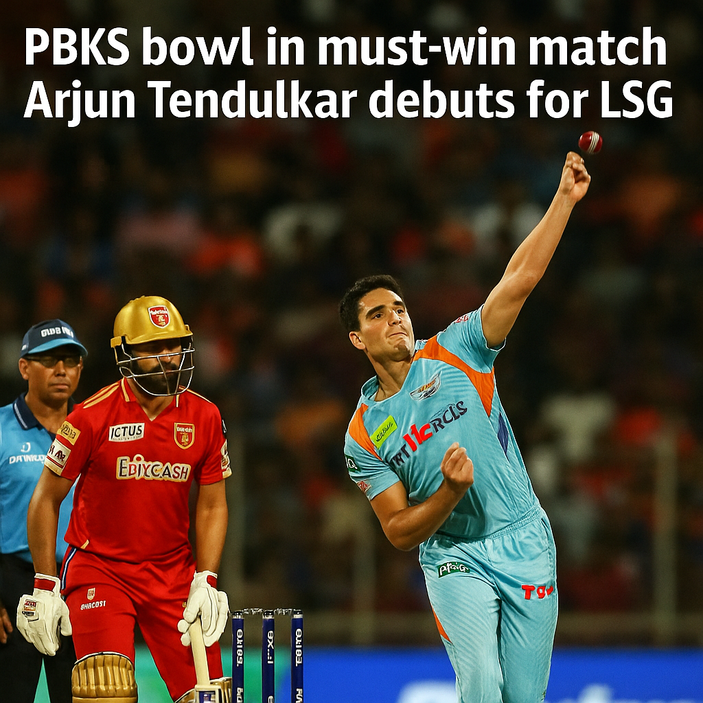 PBKS bowl in must-win match, Arjun Tendulkar debuts for LSG